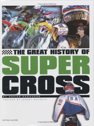 LIVRE SUPERCROSS THE GREAT HISTORY OF SUPERCROSS 